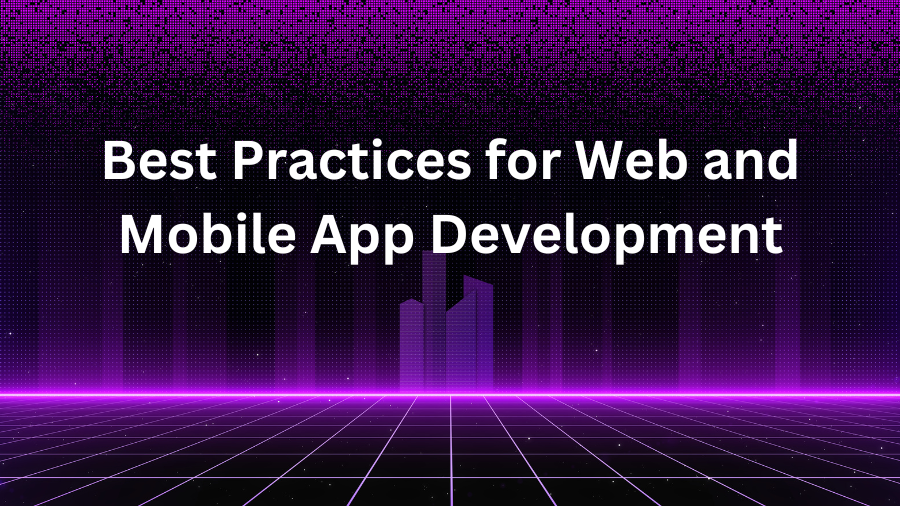 Web and Mobile App Development