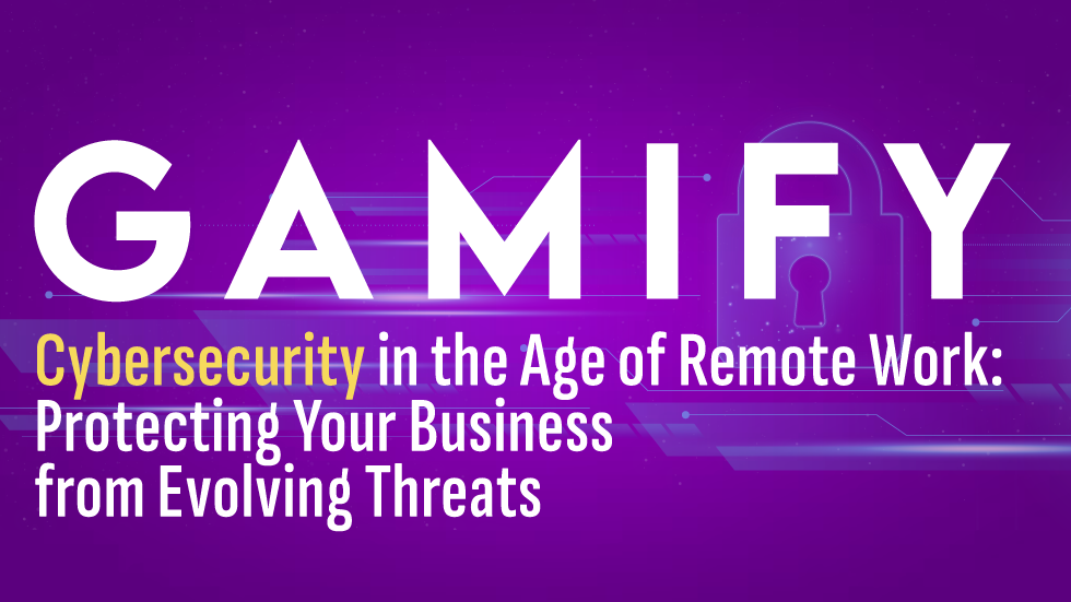 Cybersecurity in the Age of Remote Work